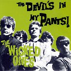 WICKED ONES - The Devil's In My Pants