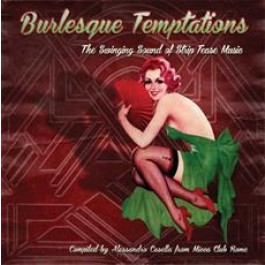 VARIOUS ARTISTS - Burlesque Temptations - The Swinging Sound Of Strip Tease Music