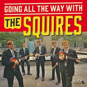 SQUIRES - Going All The Way With The