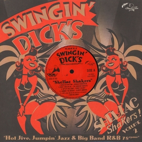 VARIOUS ARTISTS - Swingin' Dick's Shellac Shakers Vol. 2