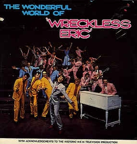WRECKLESS ERIC - The Wonderful World Of Wreckless Eric