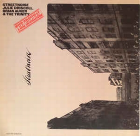  Julie Driscoll, Brian Auger & The Trinity  - Streetnoise (The Original)
