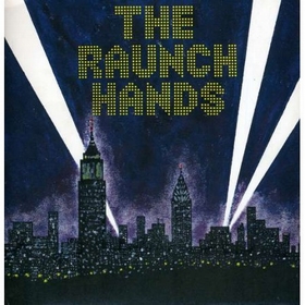 RAUNCH HANDS - Million Dollar Movie