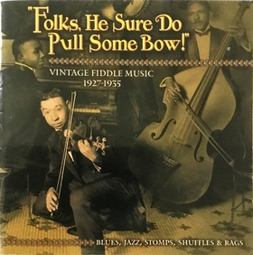 VARIOUS ARTISTS - Folks, He Sure Do Pull Some Bow
