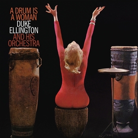 DUKE ELLINGTON - A Drum Is A Woman