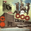 The Ikon Records Story