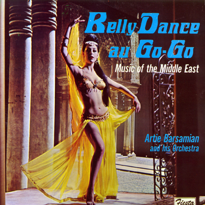 Belly Dancing - Belly Dance au Go-Go: Music of the Middle East