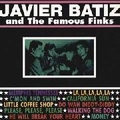 JAVIER BATIZ AND THE FAMOUS FINKS - JAVIER BATIZ AND THE FAMOUS FINKS
