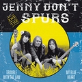 JENNY DON'T AND THE SPURS - Trouble With The Law
