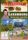 Wunderschn! Luxemburg - Kleines Land, grosses...