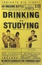  x DRINKING VS. STUDYING