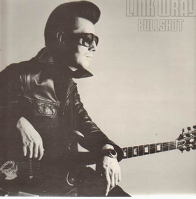 LINK WRAY - Bullshot