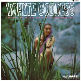 FRANK HUNTER AND HIS ORCHESTRA - White Goddess