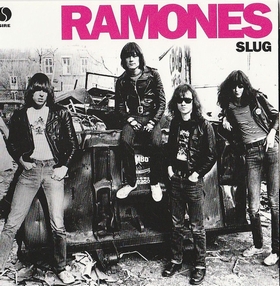 RAMONES - Slug / Yea, Yea
