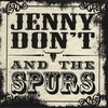 JENNY DON'T AND THE SPURS