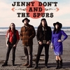 JENNY DON'T AND THE SPURS