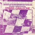 VARIOUS ARTISTS - Swiss Wave The Album Including Eisbär