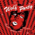 VARIOUS ARTISTS - Wolf Party