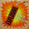 VARIOUS ARTISTS - Explosive Rock Steady Vol. 1