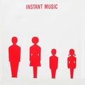 INSTANT MUSIC - Instant Music