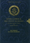 König Ludwig II - Mein Atem ist die Freiheit