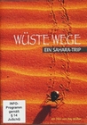 Wste Wege - Ein Sahara-Trip