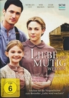 Liebe lässt mutig werden