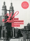 Halle wiederentdeckt 1922-1975