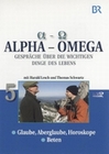 Alpha - Omega 5: Glaube, Aberglaube, .../Beten