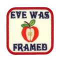 EVE WAS FRAMED PATCH