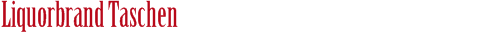 Liquorbrand Taschen